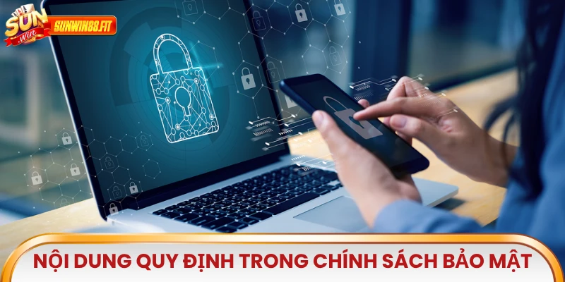 Nội dung quy định trong chính sách bảo mật của Sunwin