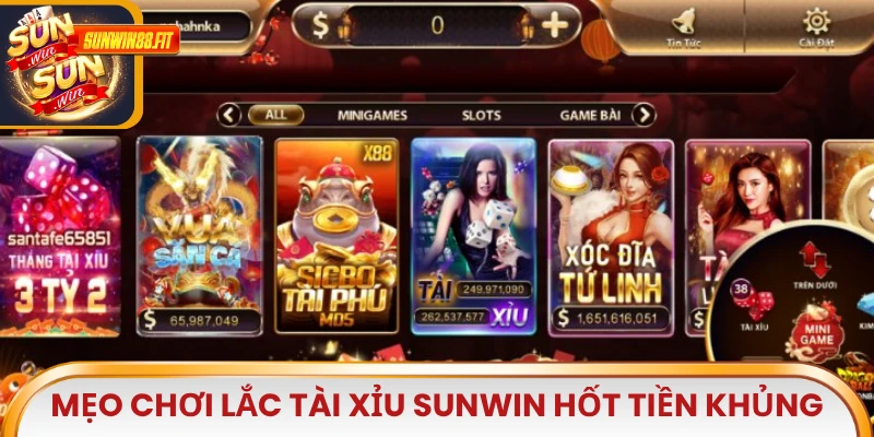 Mẹo chơi Lắc Tài Xỉu Sunwin hốt tiền khủng