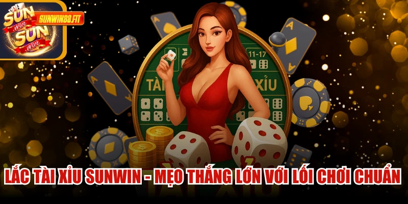 Lắc Tài Xỉu Sunwin