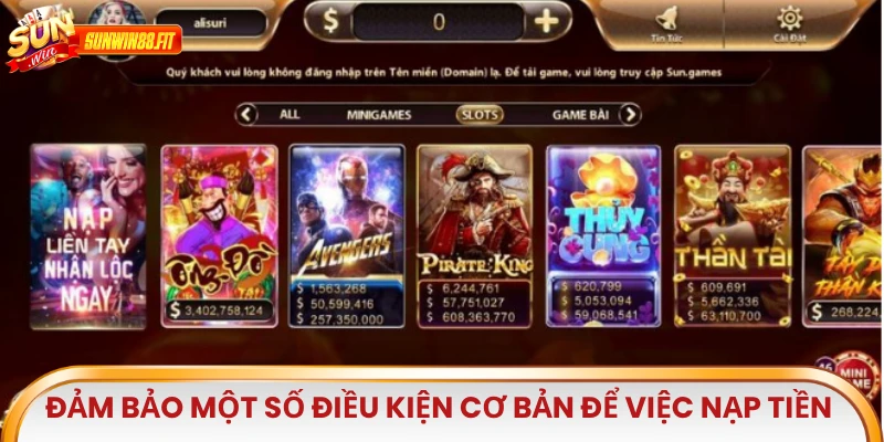 Đảm bảo một số điều kiện cơ bản để việc nạp tiền diễn ra nhanh chóng, tiện lợi