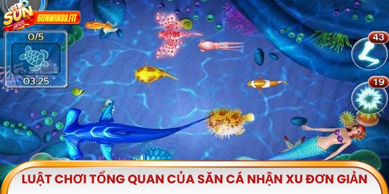 Luật chơi tổng quan của Săn Cá Nhận Xu khá đơn giản
