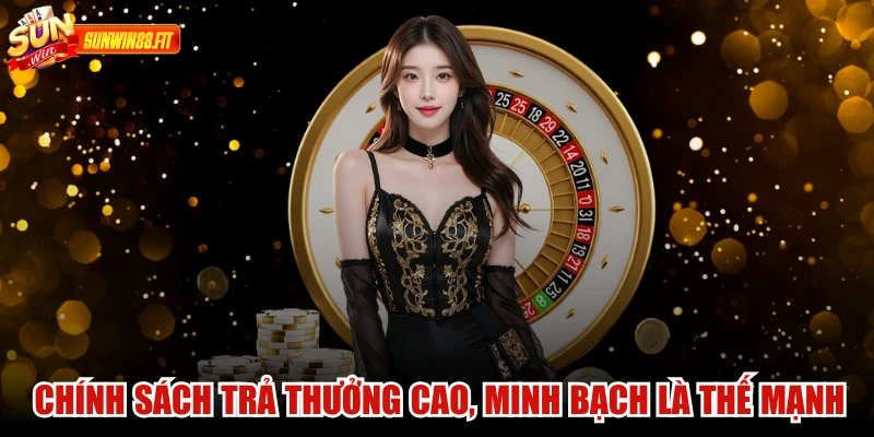 Chính sách trả thưởng cao và minh bạch là thế mạnh vượt trội của Sunwin